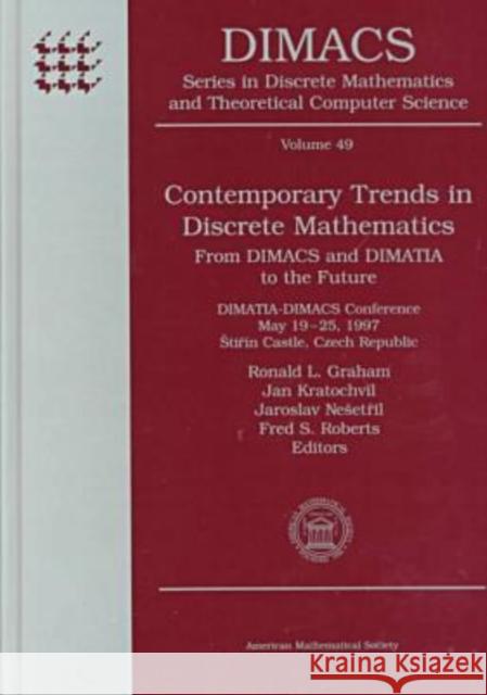 Contemporary Trends in Discrete Mathematics : From DIMACS and DIMATIA to the Future  9780821809631 AMERICAN MATHEMATICAL SOCIETY