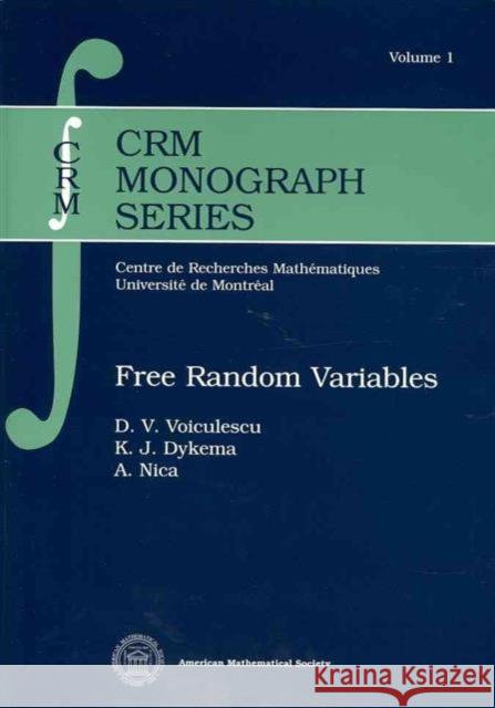 Free Random Variables Dan Voiculescu K. J. Dykema 9780821811405