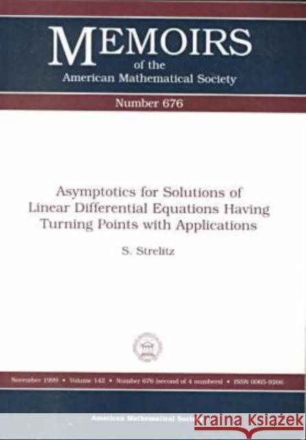 Asymptotics for Solutions of Linear Differential Equations Having Turning Points with Applications  9780821813522 American Mathematical Society