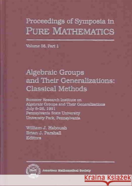 Algebraic Groups and Their Generalizations, Part 1 : Summer Research Institute  9780821815403 American Mathematical Society