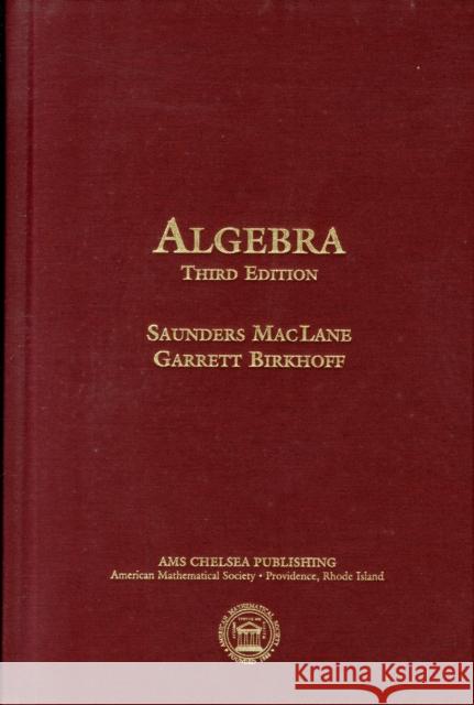 Algebra : Third Edition Saunders Maclane 9780821816462 AMERICAN MATHEMATICAL SOCIETY