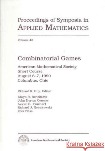 Combinatorial Games Richard K. Guy 9780821819258 AMERICAN MATHEMATICAL SOCIETY