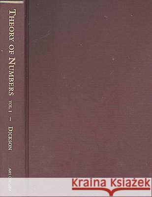 HISTORY OF THE THEORY OF NUMBERS Leonard E. Dickson 9780821819388 AMERICAN MATHEMATICAL SOCIETY