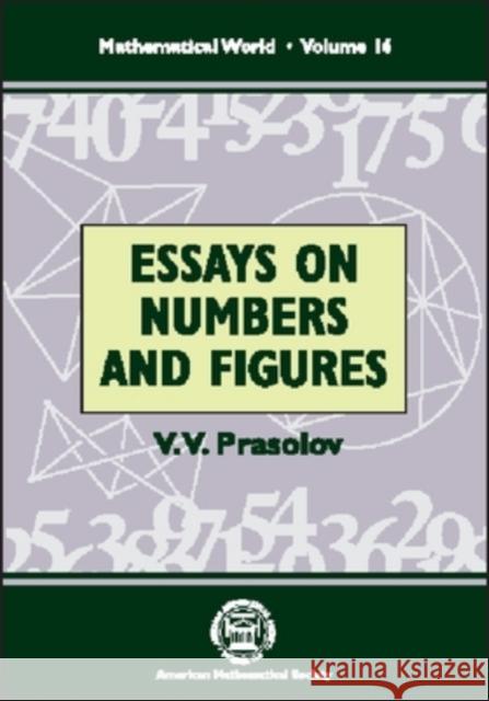 Essays on Numbers and Figures V. V. Prasolov 9780821819449