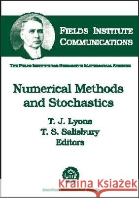 Numerical Methods and Stochastics T. J. (University Of Oxford) Lyons T. S. (York University, Toronto, Canada) Salisbury 9780821819944
