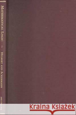 Principles of Mathematical Logic David Hilbert W. Ackermann 9780821820247 AMERICAN MATHEMATICAL SOCIETY