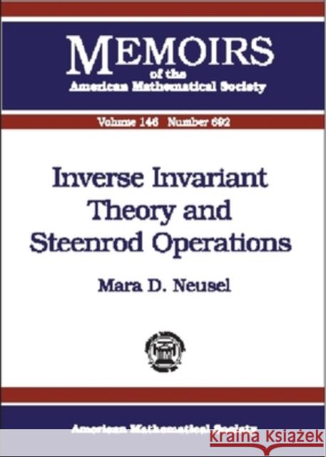 Inverse Invariant Theory and Steenrod Operations Mara D. Neusel 9780821820919 AMERICAN MATHEMATICAL SOCIETY