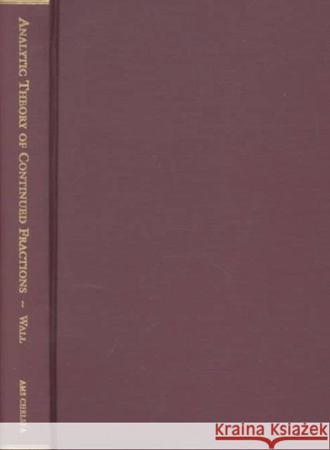 Analytic Theory of Continued Fractions H. S. Wall 9780821821060 AMERICAN MATHEMATICAL SOCIETY