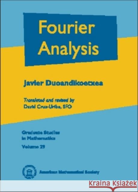 Fourier Analysis Javier Duoandikoetxea 9780821821725 AMERICAN MATHEMATICAL SOCIETY