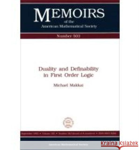 Duality and Definability in First Order Logic Michael Makkai 9780821825655 AMERICAN MATHEMATICAL SOCIETY