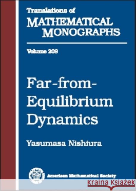Far-from-equilibrium Dynamics Yasumasa (Hokkaido University, Sapporo, Japan) Nishiura 9780821826256 AMERICAN MATHEMATICAL SOCIETY