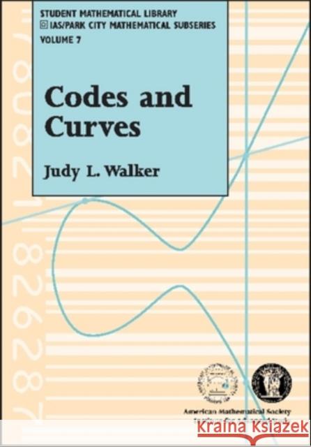 Codes and Curves Judy L. Walker 9780821826287 AMERICAN MATHEMATICAL SOCIETY