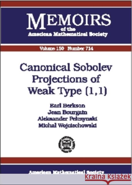 Canonical Sobolev Projections of Weak Type (1,1) Earl (University Of Illinois, Urbana, Usa) Berkson Jean (Institute For Advanced Study, Princeton, Usa Bourgain 9780821826652 AMERICAN MATHEMATICAL SOCIETY