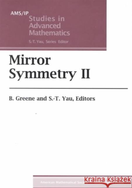 Mirror Symmetry II  9780821827444 AMERICAN MATHEMATICAL SOCIETY