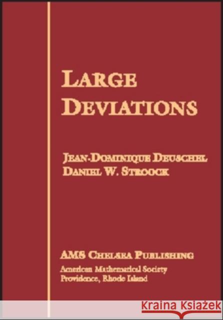 Large Deviations Jean-Dominique Denschel Daniel W. Stroock 9780821827574 AMERICAN MATHEMATICAL SOCIETY