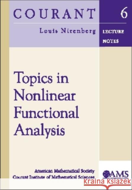 Topics in Nonlinear Functional Analysis Louis (New York University-Courant Institute Of M Nirenberg 9780821828199 AMERICAN MATHEMATICAL SOCIETY