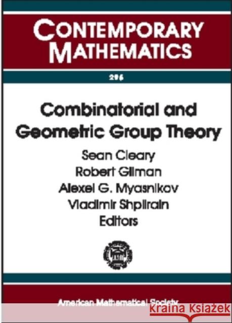Combinatorial and Geometric Group Theory Sean Cleary Robert Gilman 9780821828229 AMERICAN MATHEMATICAL SOCIETY