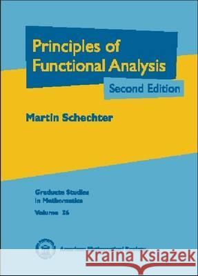 Principles of Functional Analysis Martin (University Of California, Irvine, Usa) Schechter 9780821828953