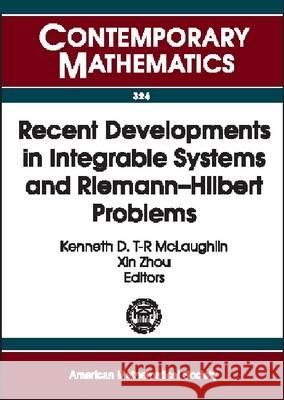Recent Developments in Integrable Systems and Riemann-Hilbert Problems  9780821832035 AMERICAN MATHEMATICAL SOCIETY
