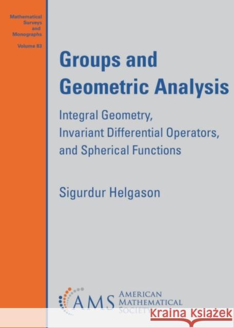 Groups and Geometric Analysis Sigurdur Helgason 9780821832110