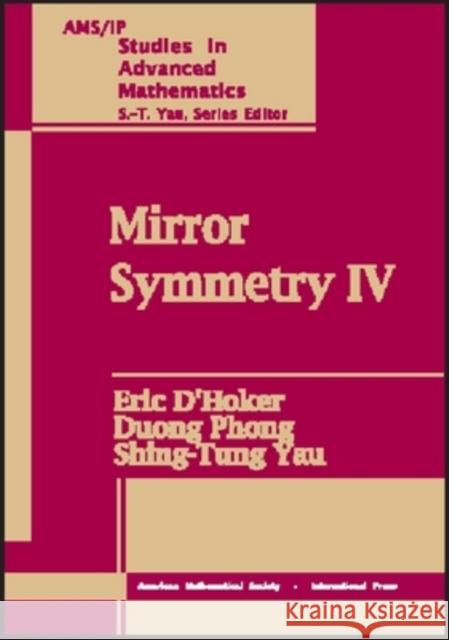 Mirror Symmetry IV  9780821833353 AMERICAN MATHEMATICAL SOCIETY
