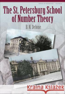 The St.Petersburg School of Number Theory B. N. Delone 9780821834572 AMERICAN MATHEMATICAL SOCIETY