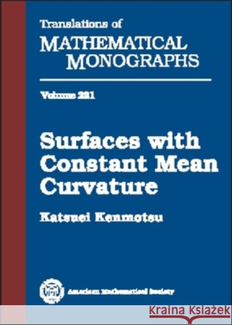 Surfaces with Constant Mean Curvature Katsuei Kenmotsu 9780821834794 AMERICAN MATHEMATICAL SOCIETY