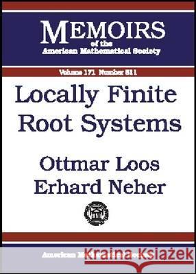 LOCALLY FINITE ROOT SYSTEMS Ottmar Loos Erhard Neher 9780821835463