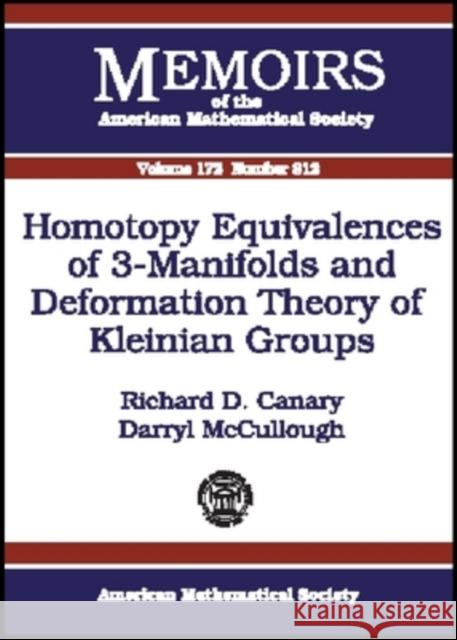 Homotopy Equivalences of 3-Manifolds and Deformation Theory of Kleinian Groups Richard D. Canary Darryl Mccullough 9780821835494 AMERICAN MATHEMATICAL SOCIETY