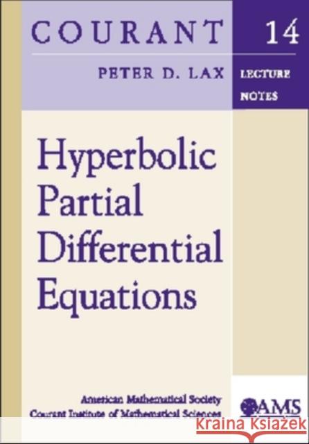 Hyperbolic Partial Differential Equations Peter D. Lax 9780821835760 AMERICAN MATHEMATICAL SOCIETY
