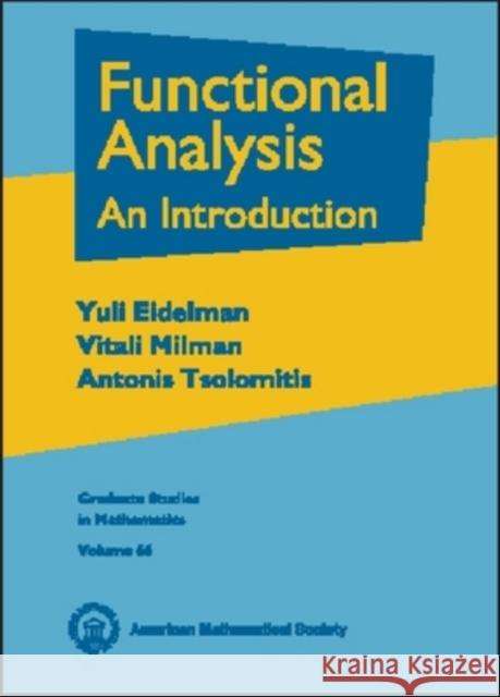 Functional Analysis : An Introduction Yuli Eidelman 9780821836460