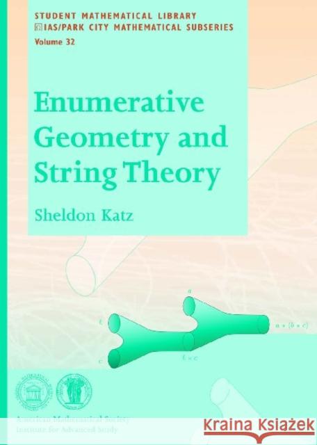 Enumerative Geometry and String Theory Sheldon Katz 9780821836873 AMERICAN MATHEMATICAL SOCIETY