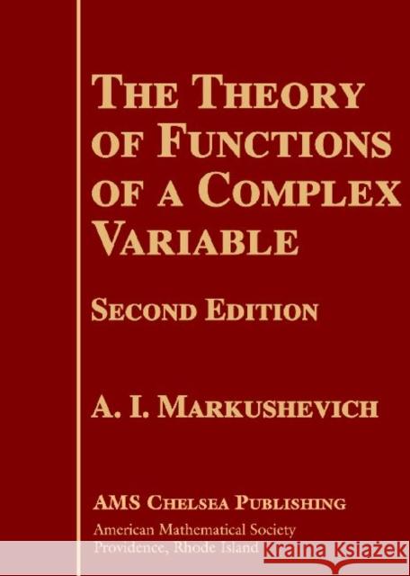 Theory of Functions of a Complex Variable A. I. Markushevich 9780821837801 AMERICAN MATHEMATICAL SOCIETY