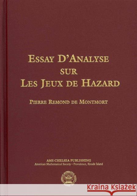 Essay D'analyse Sur Les Jeux De Hazard Pierre Montmort 9780821837818 AMERICAN MATHEMATICAL SOCIETY