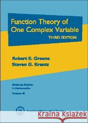 Function Theory of One Complex Variable Robert E. Greene Steven G. Krantz 9780821839621