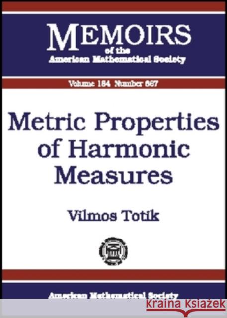 Metric Properties of Harmonic Measures Vilmos Totik 9780821839942