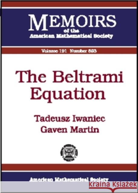 The Beltrami Equation Tadeusz Iwaniec Gaven John Martin 9780821840450 AMERICAN MATHEMATICAL SOCIETY