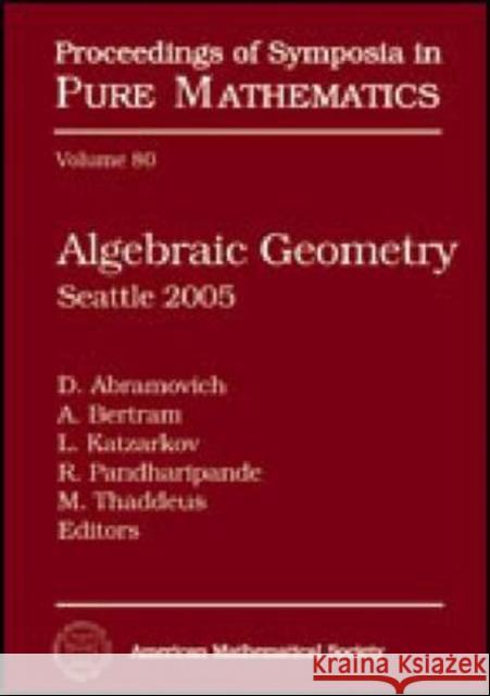 Algebraic Geometry : Seattle 2005 D Abramovich 9780821840573 0
