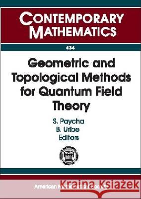Geometric and Topological Methods for Quantum Field Theory  9780821840627 AMERICAN MATHEMATICAL SOCIETY