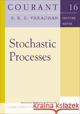 Stochastic Processes S. R. S. Varadhan 9780821840856