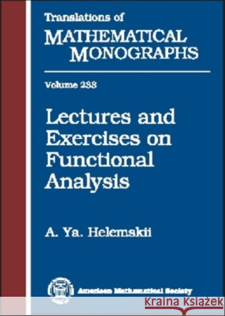 Lectures and Exercises on Functional Analysis A. Ya Helemskii 9780821840986 AMERICAN MATHEMATICAL SOCIETY