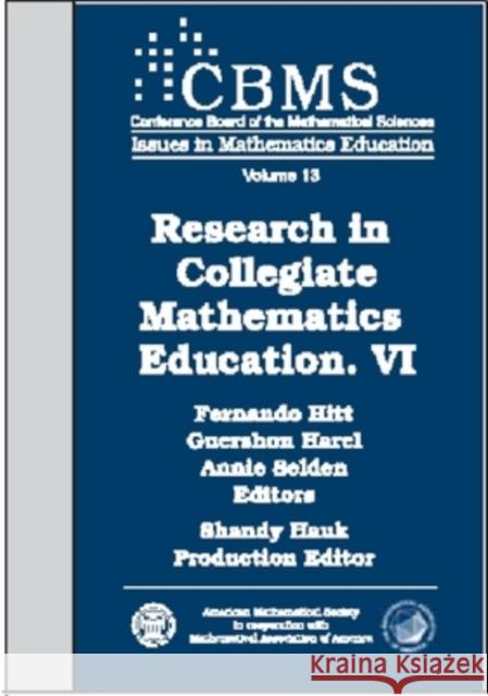 Research in Collegiate Mathematics Education VI  9780821842430 AMERICAN MATHEMATICAL SOCIETY