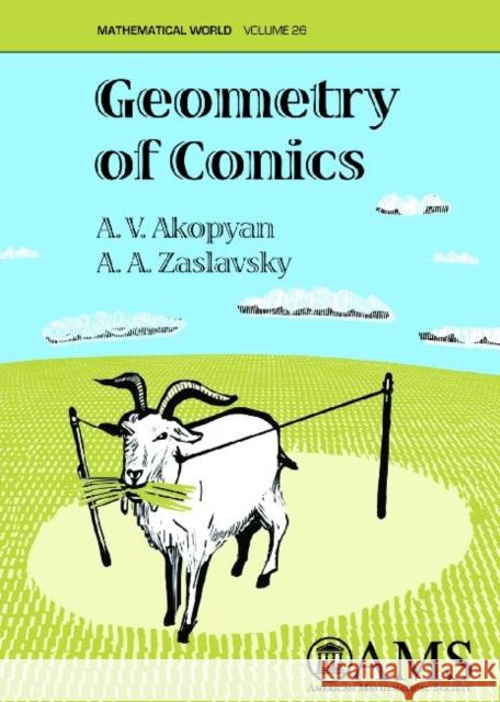 Geometry of Conics A. V. Akopyan A. A. Zaslavsky 9780821843239 AMERICAN MATHEMATICAL SOCIETY