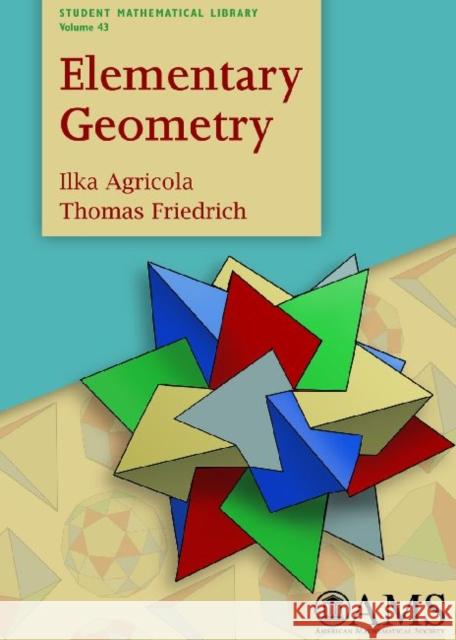 Elementary Geometry Ilka Agricola Thomas Friedrich 9780821843475 AMERICAN MATHEMATICAL SOCIETY