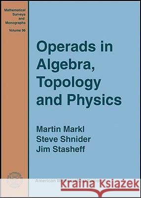 Operads in Algebra, Topology and Physics Martin Markl Steven Shnider 9780821843628