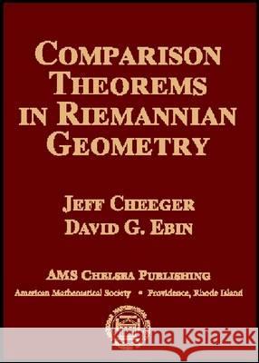 Comparison Theorems in Riemannian Geometry Jeff Cheeger 9780821844175 0