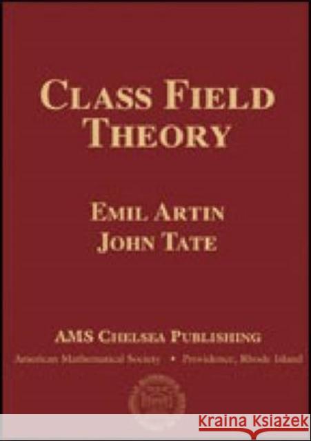 Class Field Theory  9780821844267 American Mathematical Society