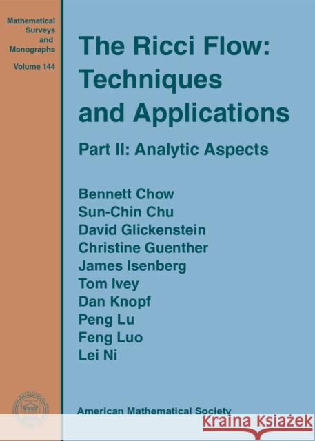 The Ricci Flow: Techniques and Applications : Part II: Analytical Aspects Bennett Chow Sun-Chin Chu 9780821844298