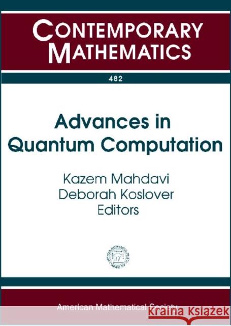 Advances in Quantum Computation  9780821846278 AMERICAN MATHEMATICAL SOCIETY