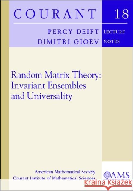Random Matrix Theory : Invariant Ensembles and Universality  9780821847374 
